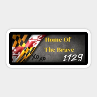 1729 MARYLAND HOME OF THE BRAVE DESIGN Sticker